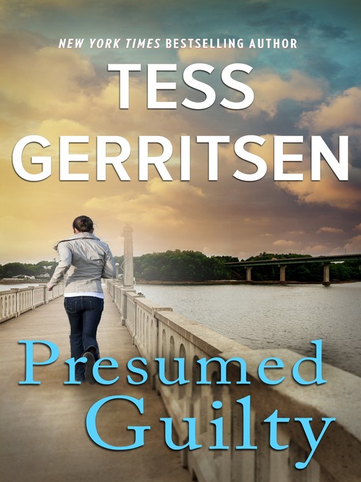 Title details for Presumed Guilty by Tess Gerritsen - Available